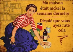 Plaque en métal humour 21 x 15 cm (Ma maison était nickel...)