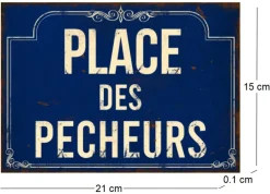 Plaque en métal humour 21 x 15 cm (Place des pecheurs)